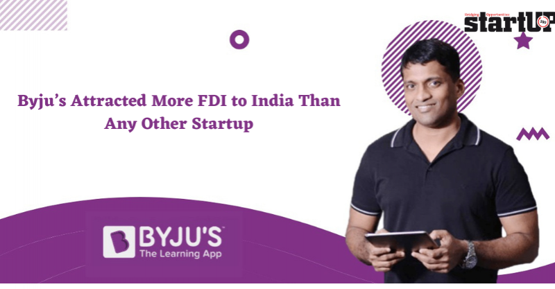 Byju’s Attracted More FDI to India Than Any Other Startup