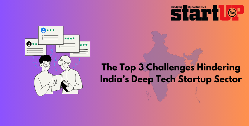 The Top 3 Challenges Hindering India’s Deep Tech Startup Sector
